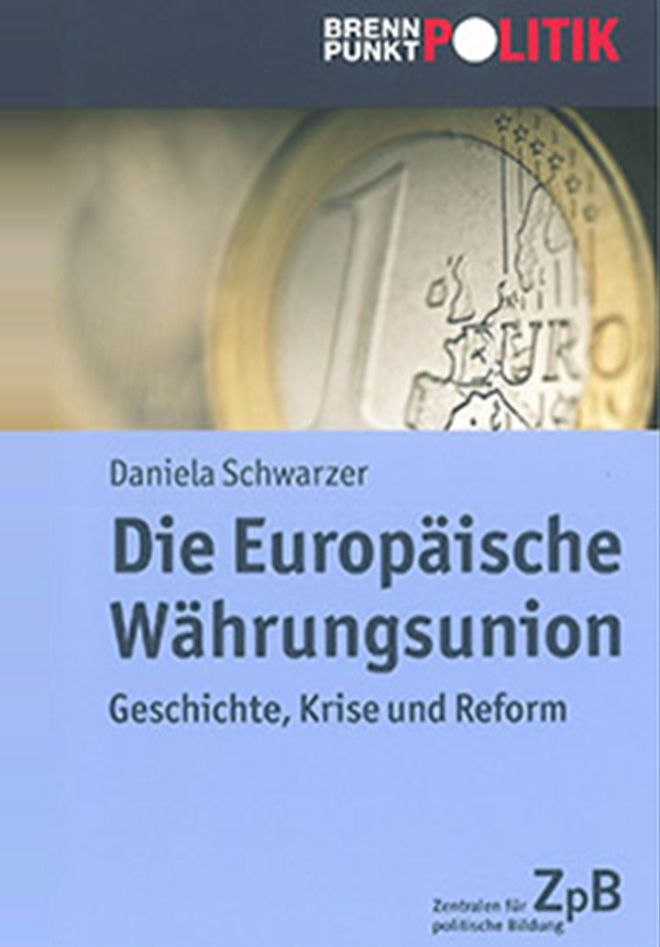 Die Europäische Währungsunion - Geschichte, Krise und Reform