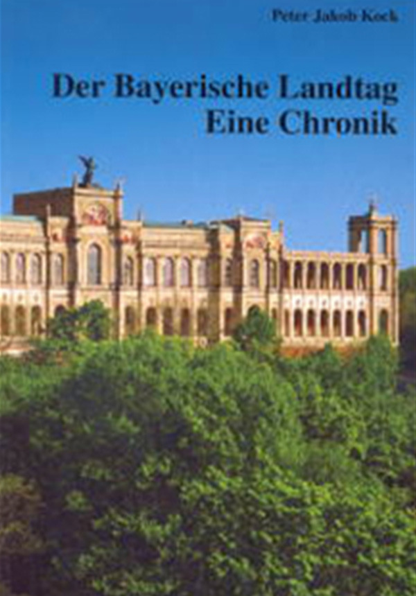Der Bayerische Landtag - Eine Chronik