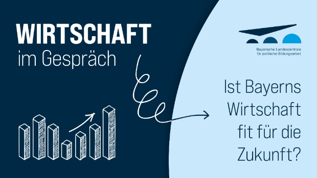 Wirtschaft im Gespräch - Ist Bayerns Wirtschaft fit für die Zukunft? Webtalk III: Arbeitswelt im Fokus