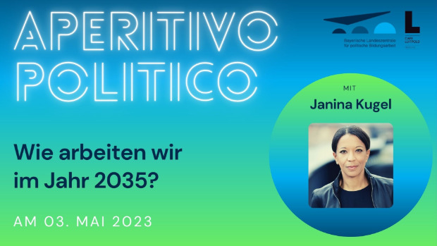 Auf der blau-grüner Graphik ist in Leuchtschrift „Aperitivo Politico“ zu lesen. Zudem ein Foto von der Referentin Janina Kugel.