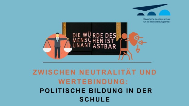 Zwischen Neutralität und Wertebindung: Politische Bildung in der Schule