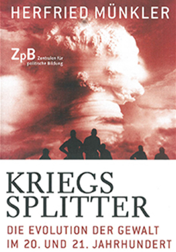 Kriegssplitter. Die Evolution der Gewalt im 20. und 21. Jahrhundert