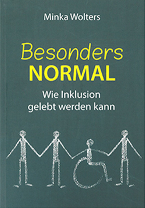 Besonders Normal. Wie Inklusion gelebt werden kann