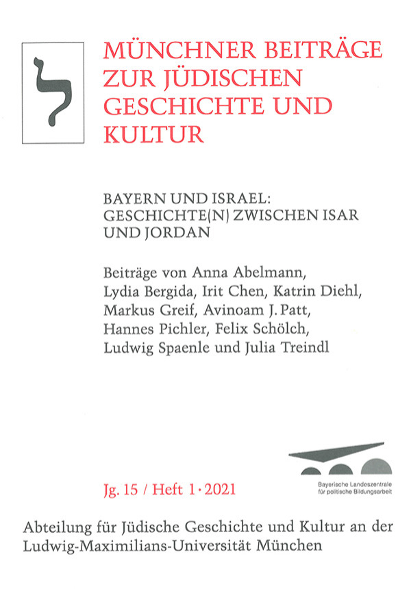 Bayern und Israel: Geschichte(n) zwischen Isar und Jordan