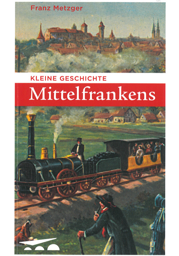 Kleine Geschichte Mittelfrankens