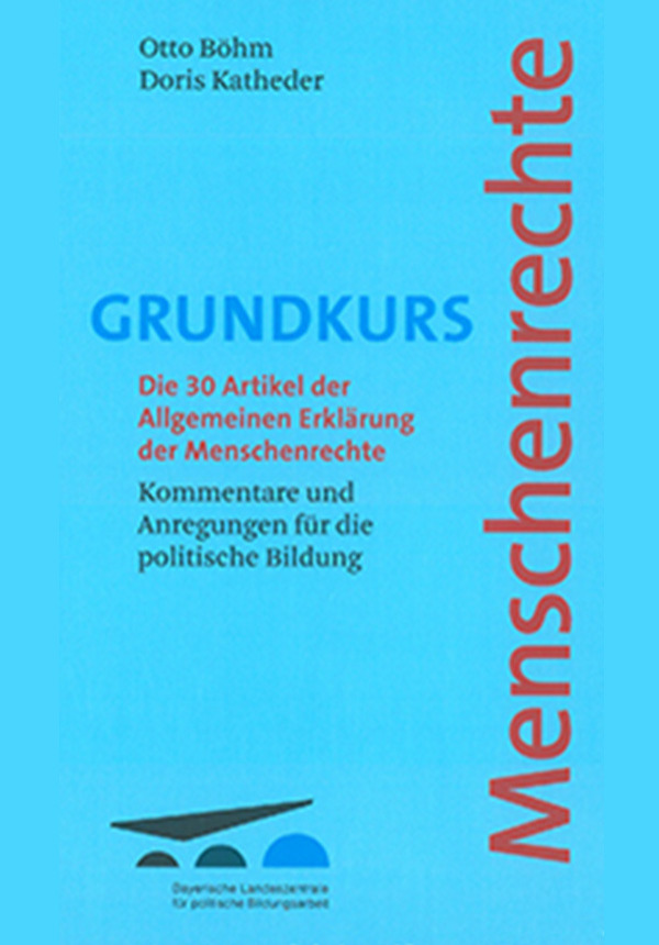 Grundkurs Menschenrechte - Die 30 Artikel der Allgemeinen Erklärung der Menschenrechte