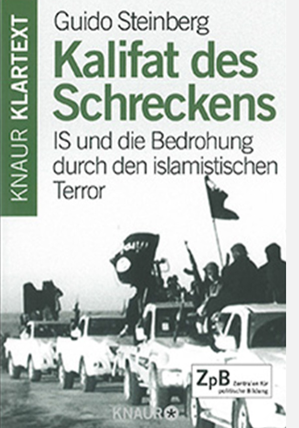 Kalifat des Schreckens - IS und die Bedrohung durch den islamistischen Terror