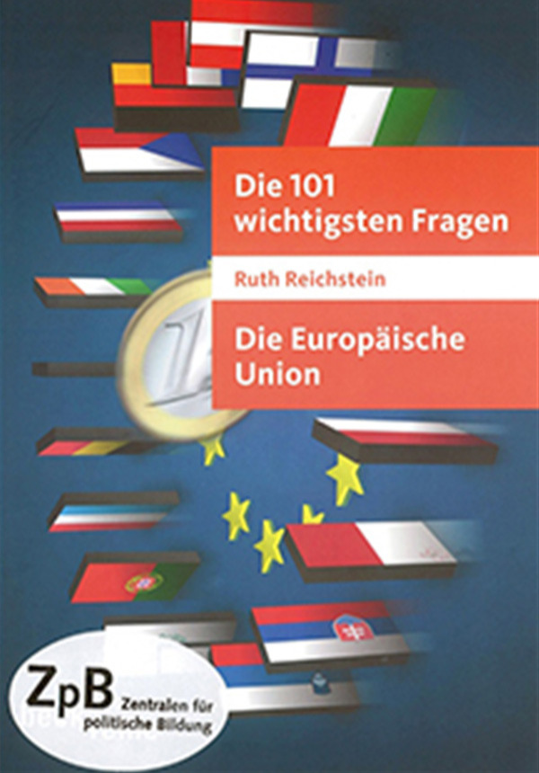 Die 101 wichtigsten Fragen: Die Europäische Union