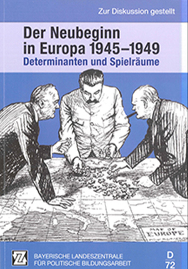 Der Neubeginn in Europa 1945-1949