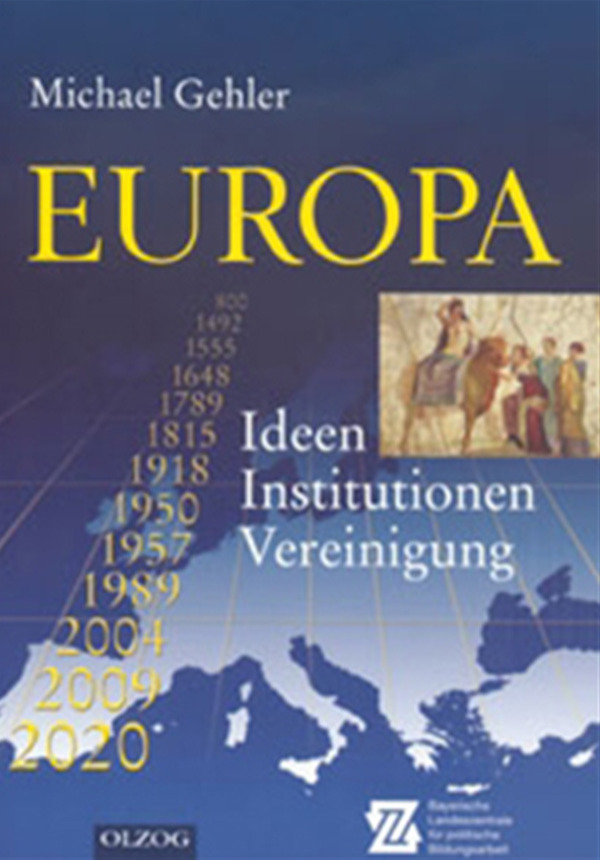Europa - Ideen, Institutionen, Vereinigung