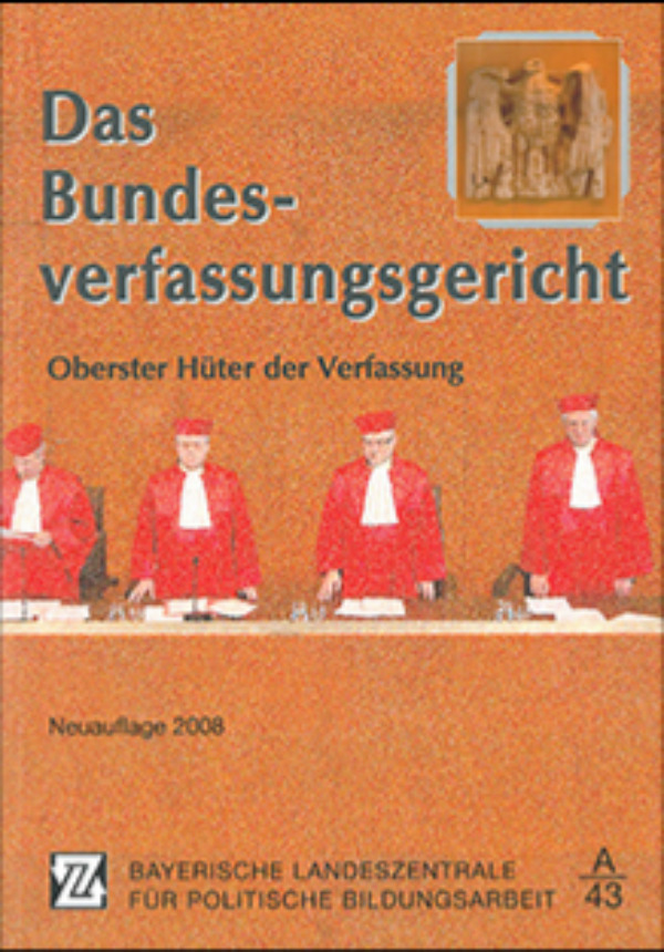 Das Bundesverfassungsgericht - Oberster Hüter der Verfassung