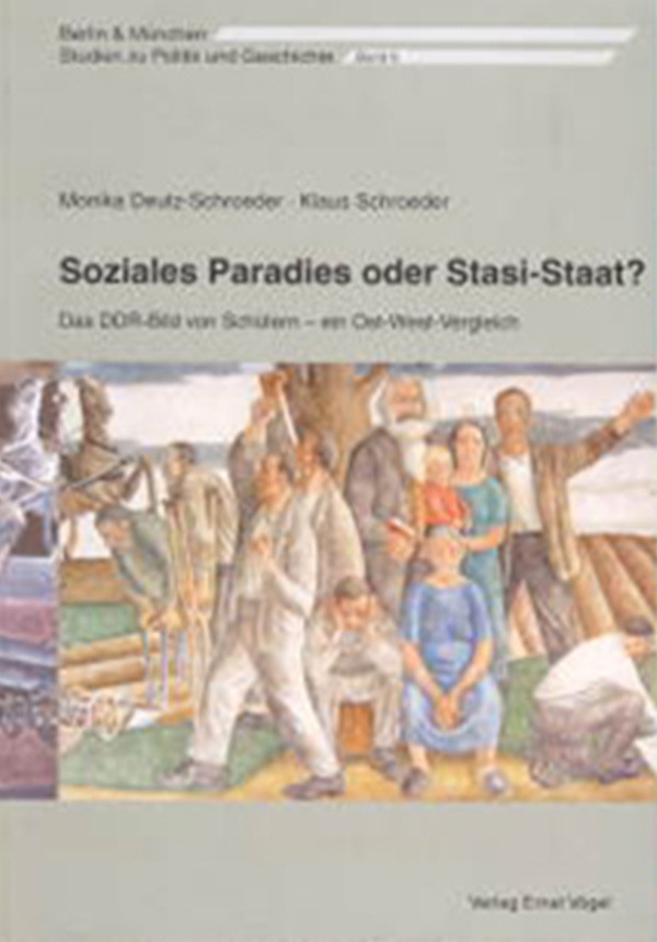 Soziales Paradies oder Stasi-Staat? Das DDR-Bild von Schülern - ein Ost-West-Vergleich