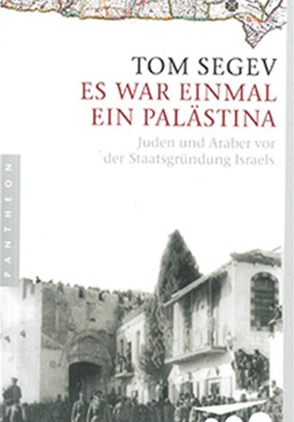 Es war einmal ein Palästina - Juden und Araber vor der Staatsgründung Israels