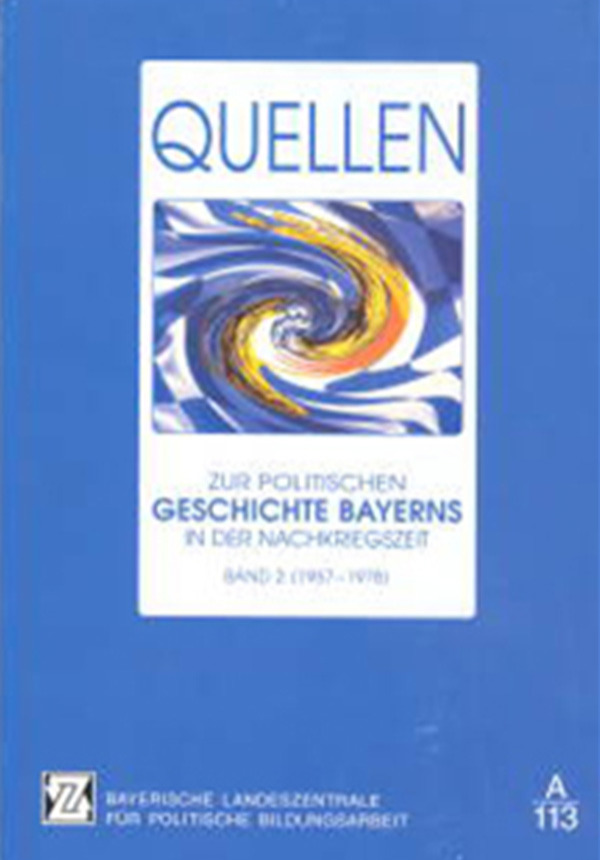 Quellen zur politischen Geschichte Bayerns in der Nachkriegszeit (Band 2)