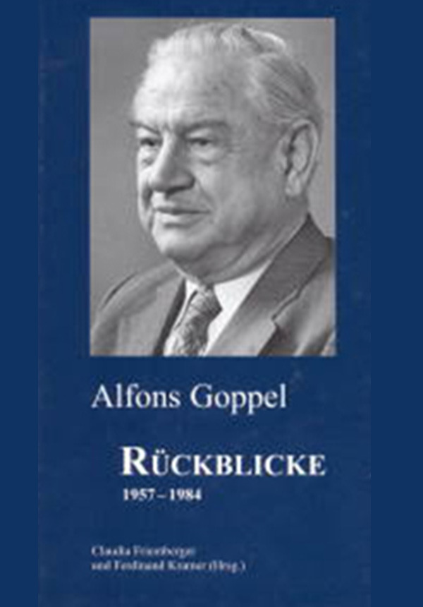 Alfons Goppel - Rückblicke 1957-1984