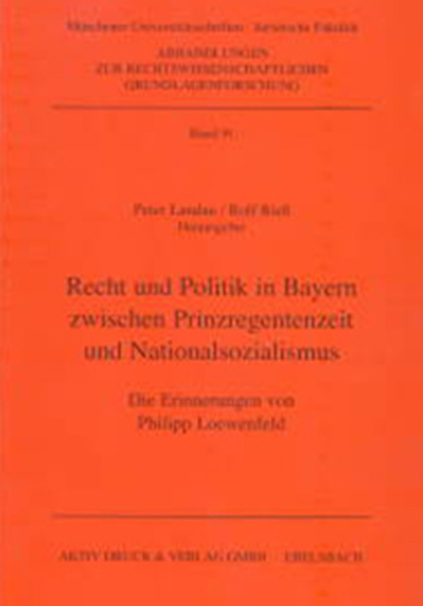 Recht und Politik in Bayern zwischen Prinzregentenzeit und Nationalsozialismus