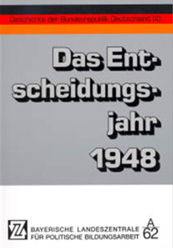 Das Entscheidungsjahr 1948