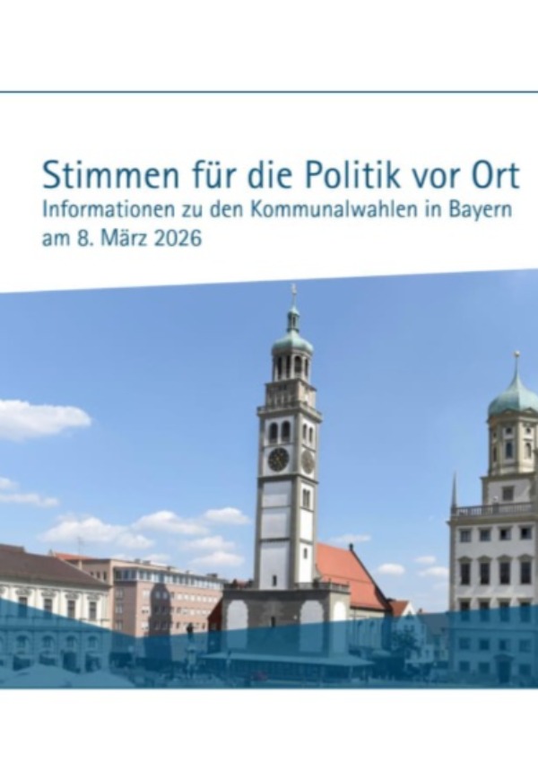 Stimmen für die Politik vor Ort. Informationen zur Kommunalwahl in Bayern am 8. März 2026