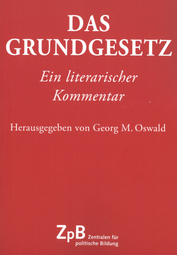 Das Grundgesetz. Ein literarischer Kommentar