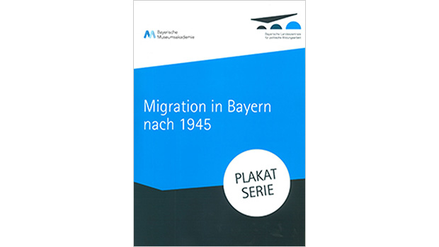 Plakatsatz "Migration in Bayern"