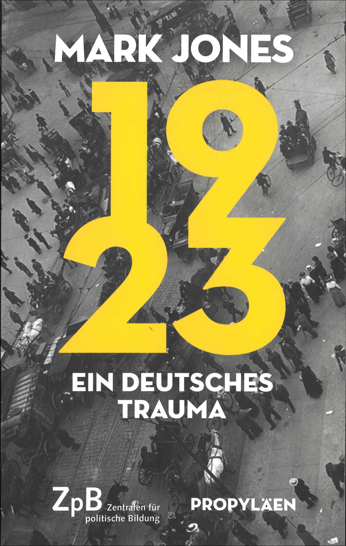 Buchcover "1923. Ein deutsches Trauma" von Mark Jones