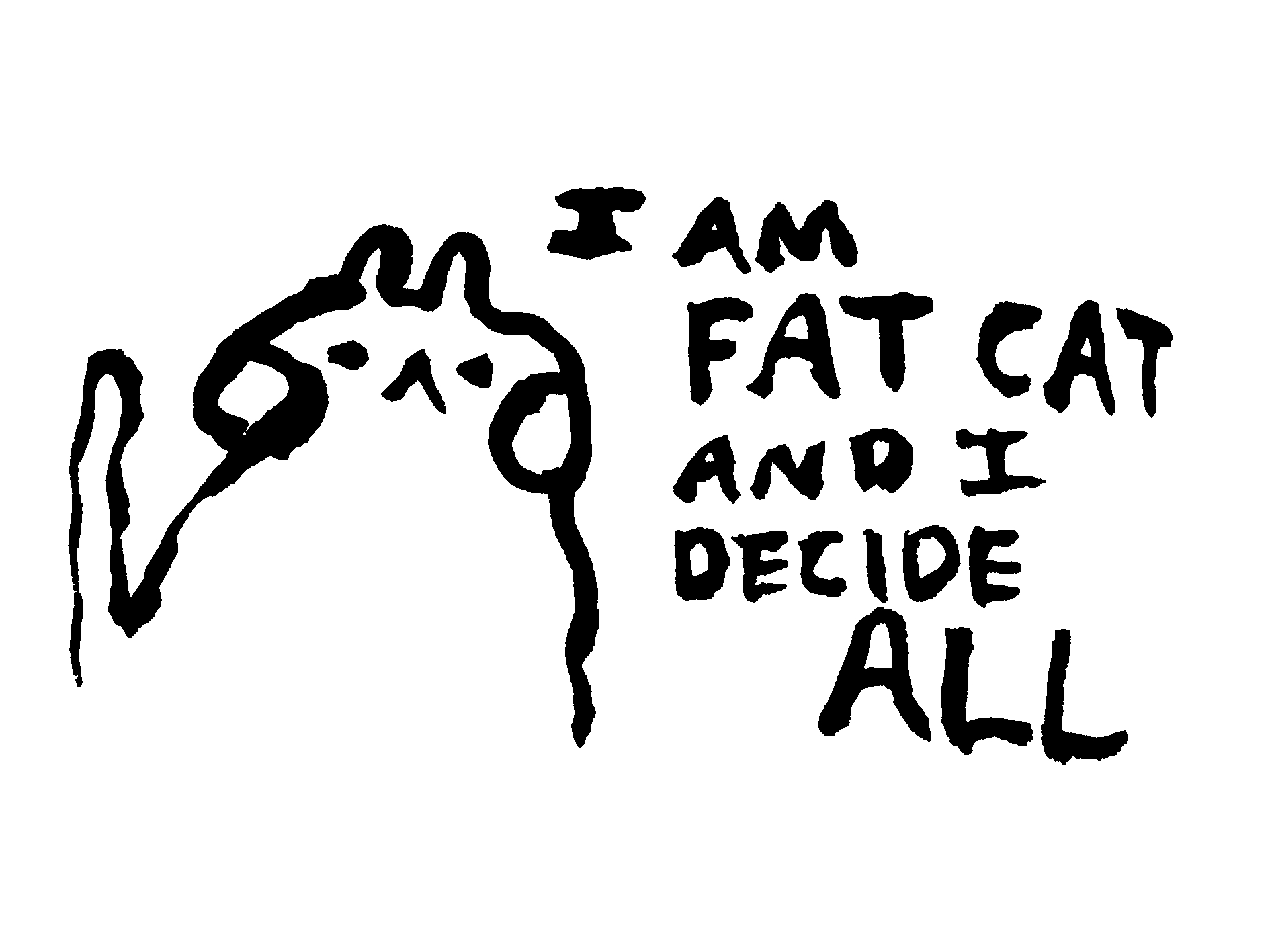 Logo der FatCat im Gasteig in München: gezeichnete Katze mit den Worten "I AM FAT CAT AND I DECIDE ALL"