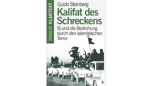 Kalifat des Schreckens - IS und die Bedrohung durch den islamistischen Terror