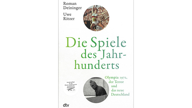 Die Spiele des Jahrhunderts. Olympia 1972, der Terror und das neue Deutschland