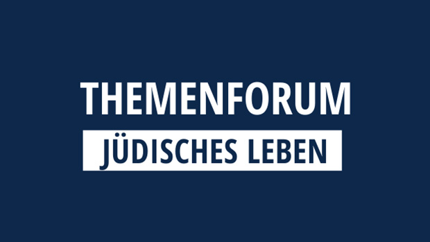 Themenforum Jüdisches Leben in Deutschland